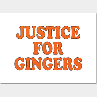 justice for gingers Posters and Art